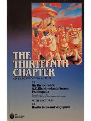 A. C. Bhaktivedanta Swami - The thirteenth chapter of Bhagavad-Gita as it is (Editia: 1985) foto