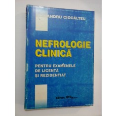 NEFROLOGIE CLINICA pentru examenele de licenta si rezidentiat - Alexandru CIOCALTEU -