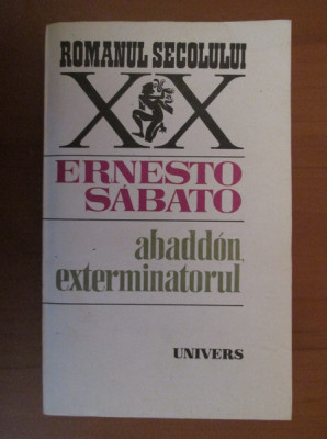 Ernesto Sabato - Abaddon, exterminatorul foto