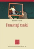 Dramaturgi Rom&acirc;ni - Florin Faifer, Studii Literare (2009), Biblioteca de Istorie Literară, 214 pagini