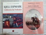 Kjell Espmark - Calatoria lui Voltaire + Thorvald Steen - Don Carlos. Pe urmele lui Charles Darwin in Argentina