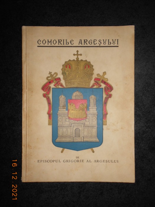 EPISCOPUL GRIGORIE AL ARGESULUI - COMORILE ARGESULUI (1937)