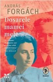 Cumpara ieftin Dosarele mamei mele/Andras Forgach