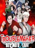 Troublemaker 2 Beyond Dream