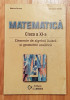 Elemente de algebra liniara si geometrie analitica clasa XI Burtea, Clasa 11, Matematica