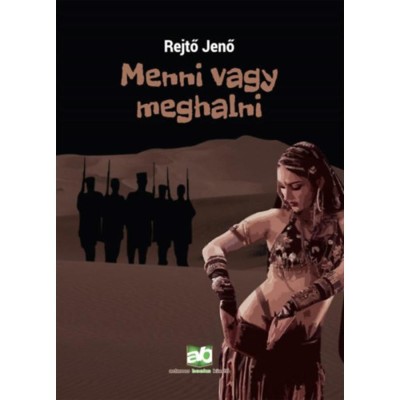 Menni vagy meghalni - Rejtő Jenő foto