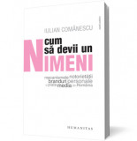 Cum sa devii un Nimeni - Humanitas