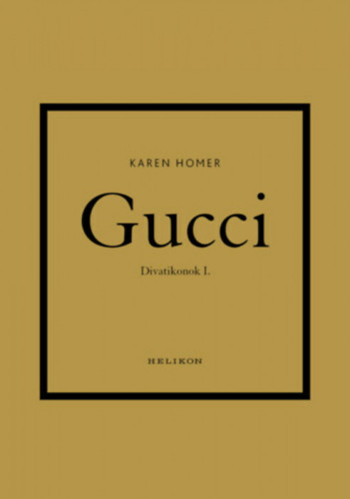 Gucci - Divatikonok I. - Karen Homer