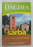 LIMBA SARBA , GHID DE CONVERSATIE CU DICTIONAR si GRAMATICA , 2017