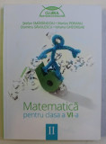 MATEMATICA PENTRU CLASA A VI- A , VOLUMUL II de STEFAN SMARANDOIU ...IOHANA GHEORGHE , 2014