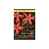 Wildflowers and Plant Communities of the Southern Appalachian Mountains and Piedmont: A Naturalist's Guide to the Carolinas, Virginia, Tennessee, and