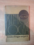 PSIHOLOGIA INTELIGENTEI de JEAN PIAGET 1965