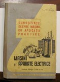 E. MARIN &quot;Cunostinte Masini cu Aplicatii Practice / Masini si Aparate Electrice&quot;