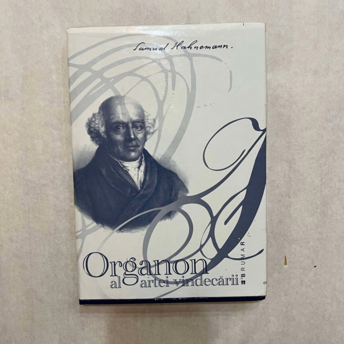 C. F. S. Hahnemann - Organon al artei vindecarii