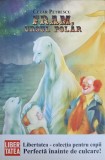 Fram, Ursul Polar - Cezar Petrescu, Editura Libertatea, 2010, Carte Povesti Copii, 166 Pagini