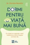 Dormi pentru o viata mai buna - Chistian Benedict, ZYX Books (DGV DIGIT AL PRODUCTION)