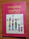 Culegere de cantece pentru scolari - clasele 1-4 - din anul 1995 - 246 cantece