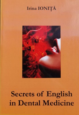 Secrets Of English In Dental Medicine - Irina Ionita , X278 foto