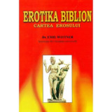 Cartea erosului - Erotika Biblion - Emil Wittner