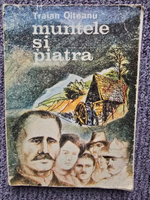 Muntele Si Piatra - Traian Olteanu (1988) 210 pagini, stare buna