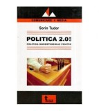 Sorin Tudor - Politica 2.0.0.8 - Politica marketingului politic -