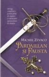 Michel Zevaco - Pardaillan si Fausta