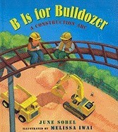 B Is for Bulldozer: A Construction ABC foto