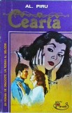 Cearta - Alexandru Piru, Editura Paradis, 1995, 195 pagini, Carte captivantă despre iubire și trădare