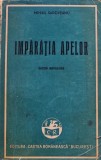 Cumpara ieftin Imparatia apelor Mihail Sadoveanu 1947 Editura Cartea Romaneasca brosata 207 pagini carte veche romana