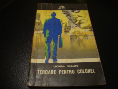 Leonida Neamtu - Teroare pentru colonel - 1971 foto