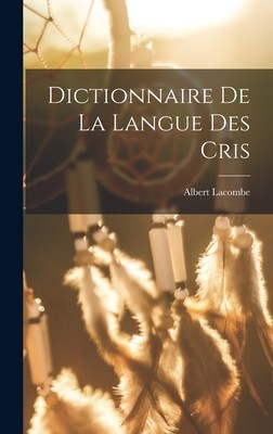 Dictionnaire De La Langue Des Cris foto
