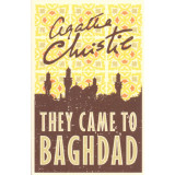 They Came to Baghdad - Agatha Christie, 2017