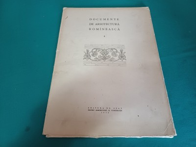 DOCUMENTE DE ARHITECTURĂ ROM&amp;Acirc;NEASCĂ * VOL. 4 / 1954 * P foto