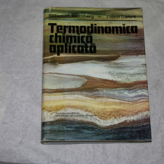 Termodinamica chimica aplicata - Solomon Sternberg - Florin Danes - 1978