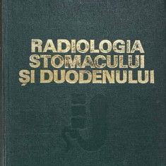 RADIOLOGIA STOMACULUI SI DUODENULUI-I. PANA, M. VLADAREANU