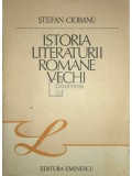 Stefan Ciobanu - Istoria literaturii romane vechi (Editia: 1989)