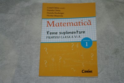 Matematica - Teme suplimentare pentru clasa a V - a - Chites foto