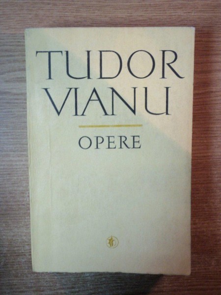 OPERE , VOL. X STUDII DE LITERATURA UNIVERSALA SI COMPARATA , PARTEA a I a de TUDOR VIANU , Bucuresti 1982