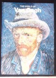 The World of Van Gogh - Album Arta Ilustrat Hardcover - Robert Wallace - 1989 - Engleza