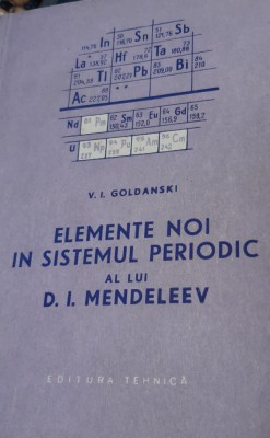 ELEMENTE NOI IN SISTEMUL PERIODIC AL LUI D I MENDELEEV foto