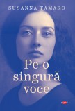 Cumpara ieftin Pe o singură voce, Susanna Tamaro