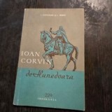 IOAN CORVIN DE HUNEDOARA - I. LESPEZEANU