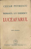 C9810N Romanul lui Eminescu, Luceafărul de Cezar Petrescu, ediție definitivă, 1945