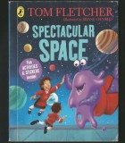 SPECTACULAR SPACE - TOM FLETCHER - ILLUSTRATED BY SHANE DEVRIES