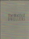 Mihail Sadoveanu - The Mud-hut Dwellers, Roman clasic, Editura The Book Publishing House, 1952, 129 pagini, Stare buna
