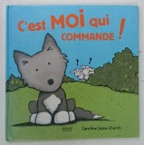 C'EST MOI QUI COMMANDE ! par CAROLINE JAYNE CHURCH , 2007