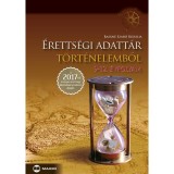 &Eacute;retts&eacute;gi adatt&aacute;r t&ouml;rt&eacute;nelemből, 9-12. &eacute;vfolyam - A 2017-től &eacute;rv&eacute;nyes &eacute;retts&eacute;gi k&ouml;vetelm&eacute;nyrendszer alapj&aacute;n - Bas&aacute;n&eacute; Szab&oacute; Roz&aacute;lia