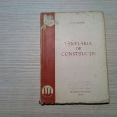 TAMPLARIA DE CONSTRUCTIE - A. S. Ardanski - 1950, 194 p.; tiraj: 2500 ex.