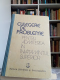 CULEGERE DE PROBLEME PENTRU ADMITEREA &Icirc;N &Icirc;NVĂȚĂM&Acirc;NTUL SUPERIOR -