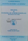 Cumpara ieftin MOLDOVA SI ECONOMIA DE SCHIMB EUROPEANĂ SECOLELE XIV - XVIII - 2003 - Viorel M. Butnaru (O100)